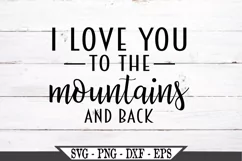 I Love You To The Mountains And Back SVG Product Image 2