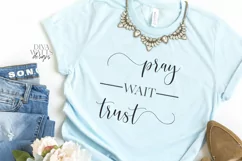Pray Wait Trust - Faith - Christian - SVG EPS JPG PDF - God Product Image 3