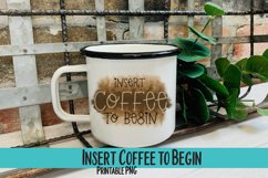 Insert Coffee to Begin Sublimation PNG Product Image 1