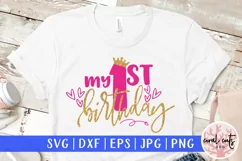 My First Birthday - Birthday SVG EPS DXF PNG Cutting File Product Image 1