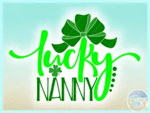 Lucky Nanny St Patricks Day Quote Svg Dxf Eps Png Pdf Product Image 3