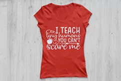 I Teach Tiny Humans You Can't Scare Me Svg, Teacher Svg. Product Image 2