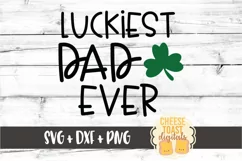 Luckiest Dad Ever - St Patrick's Day SVG PNG DXF Files Product Image 2