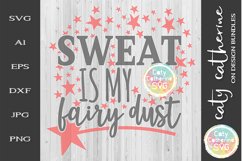 Sweat Is My Fairy Dust SVG Workout Gym Fitness Funny Product Image 1