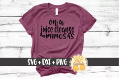 On A Juice Cleanse #Mimosas - Mom SVG PNG DXF Cut Files Product Image 1