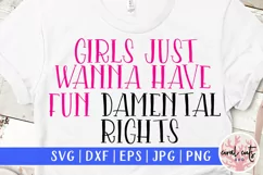 Girls just wanna have fun damental rights - Empowerment SVG Product Image 1