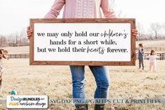 We Hold Our Children's Hands But Their Hearts Forever SVG Product Image 1
