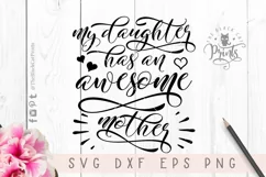 My Daughter Has An Awesome Mother | Funny Mothers Day SVG Product Image 5