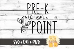 Pre-K Is On Point - Back to School Cactus SVG PNG DXF Files Product Image 2