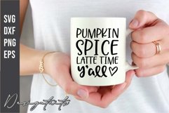 Pumpkin Spice Latte Time Y&#039;all SVG Product Image 2