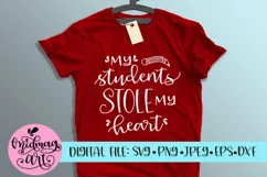 My students stole my heart svg, png, jpeg, eps and dxf Product Image 1