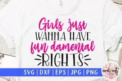 Girls just wanna have fun damental rights - Empowerment SVG Product Image 1