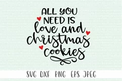Christmas Quotes SVG - All You need Is Love and Cookies Product Image 2