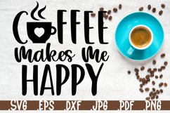 Coffee makes me happy SVG quotes Product Image 1