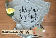 His grace is enough svg Christian faith CUT file God's grace Product Image 1