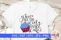 You are the icing on my cake - Love & Valentine SVG EPS DXF Product Image 1
