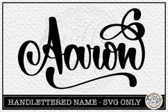 Aaron - Handlettered Name SVG Cut file Product Image 1