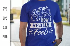 Let me tell you how I really feel - Sarcastic Adult Design Product Image 3