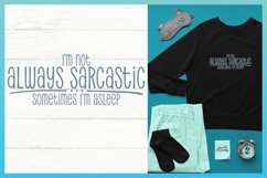 SVG Quote - I&#039;m Not Always Sarcastic Sometimes I&#039;m Asleep Product Image 3