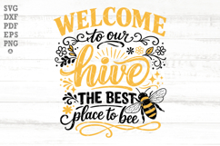 Welcome to Our Hive SVG, The Best Place to Bee SVG, Product Image 1
