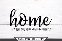 Home Is Where You Poop Most Comfortably SVG Product Image 1