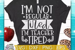 Teacher Tired SVG DXG PNG EPS Cutting File Product Image 1