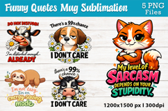 5 Sarcastic Quotes Sublimation PNG Bundle Cute Animals Product Image 1