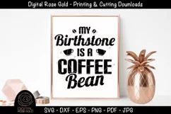 My Birthstone Is A Coffee Bean - Funny Coffee SVG, Mug SVG Product Image 1