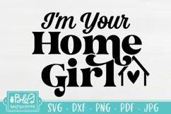 Funny Real Estate Agent SVG - I'm Your Home Girl Product Image 2