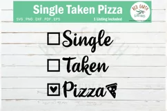 Funny Valentine's Day shirt pizza SVG,Single taken Pizza SVG Product Image 1