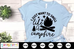 I just want to smell like a campfire | Camping quote Product Image 1
