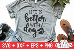 Dog SVG | Life Is Better With A Dog | Shirt Design Product Image 1