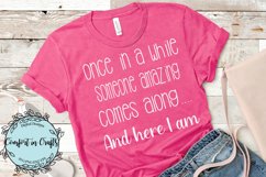 Someone Amazing Comes Along and Here I am SVG Product Image 2