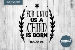 Biblical Christmas SVG, For unto us a child is born, Isaiah Product Image 1