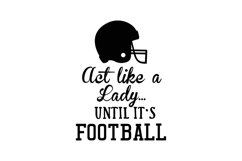 Act Like A Lady... Until It's Football Product Image 1