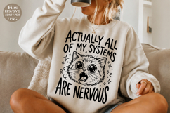 Actually All My Systems Are Nervous SVG Design Product Image 1