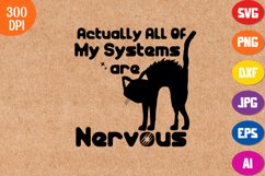 Actually All Of My Systems Are Nervous SVG, Funny Mental svg Product Image 2