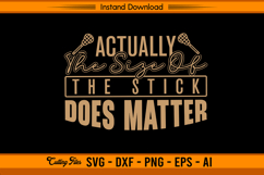 The Size Of The Stick SVG Funny Lacrosse Quote Design Product Image 1