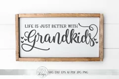 Life Is Just Better With Grandkids SVG | Farmhouse Sign SVG Product Image 1