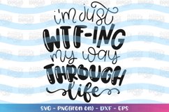Mom svg i'm just WTF-ing through life Product Image 2