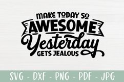 Motivational SVG | Make Today So Awesome | Funny SVG Product Image 2