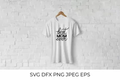 Best Mom Ever SVG. Mother's Day quote. Hand lettering. Product Image 2