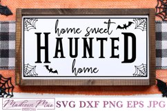 Home Sweet Haunted Home, Halloween Sign SVG Product Image 1