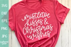 Mistletoe Kisses and Christmas Wishes - Hand Lettered SVG Product Image 1