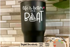 Life is better on a boat svg cut file, lake life, boat life Product Image 2