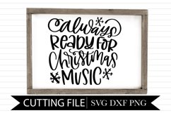 Always Ready For Christmas Music - Hand Lettered SVG Product Image 1