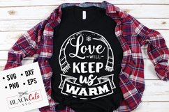 Love will keep us warm SVG Product Image 1