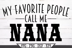 My Favorite People Call Me Nana SVG Design Product Image 1
