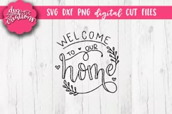 Welcome To Our Home - SVG - DXF - PNG Cut Files handlettered Product Image 1