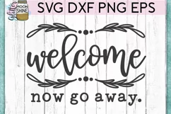 Welcome Now Go Away SVG DXF PNG EPS Cutting Files Product Image 2
